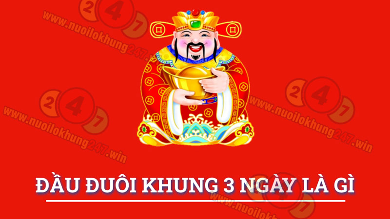 Đầu đuôi khung 3 ngày là gì?